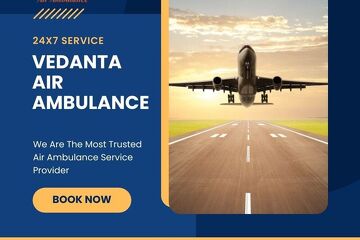 Utilize Vedanta Air Ambulance in Guwahati with Finest Medical Features